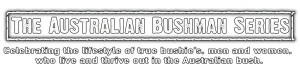 The Australian Bushman Series